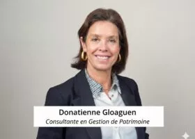 Donatienne Gloaguen, Consultante en Gestion de Patrimoine