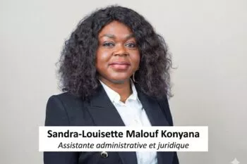 Sandra-Louisette Malouf Konyana, Assistante administrative et juridique.